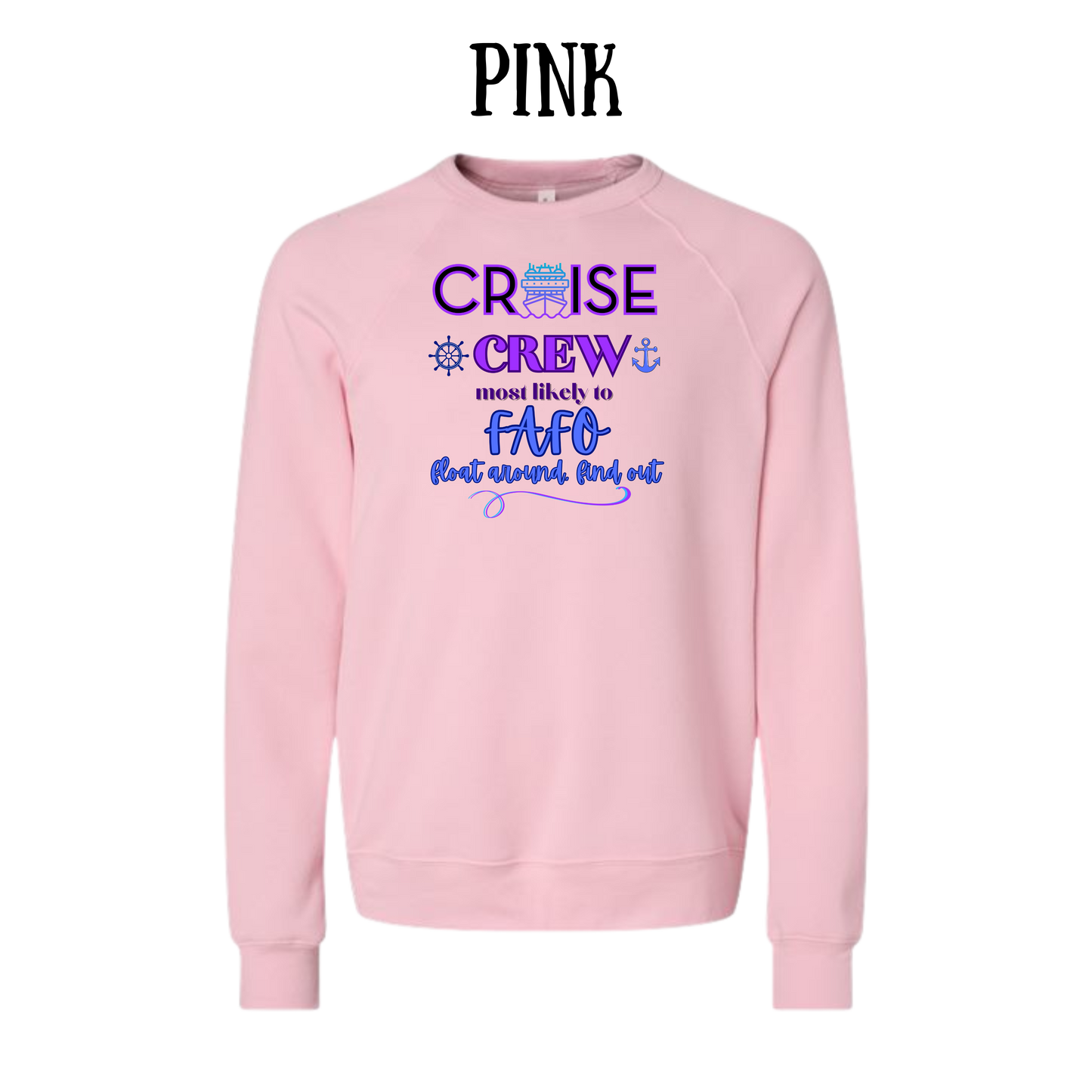 VP - Cruise Crew FAFO - Sponge Fleece Raglan Sweatshirt - Assorted Colors
