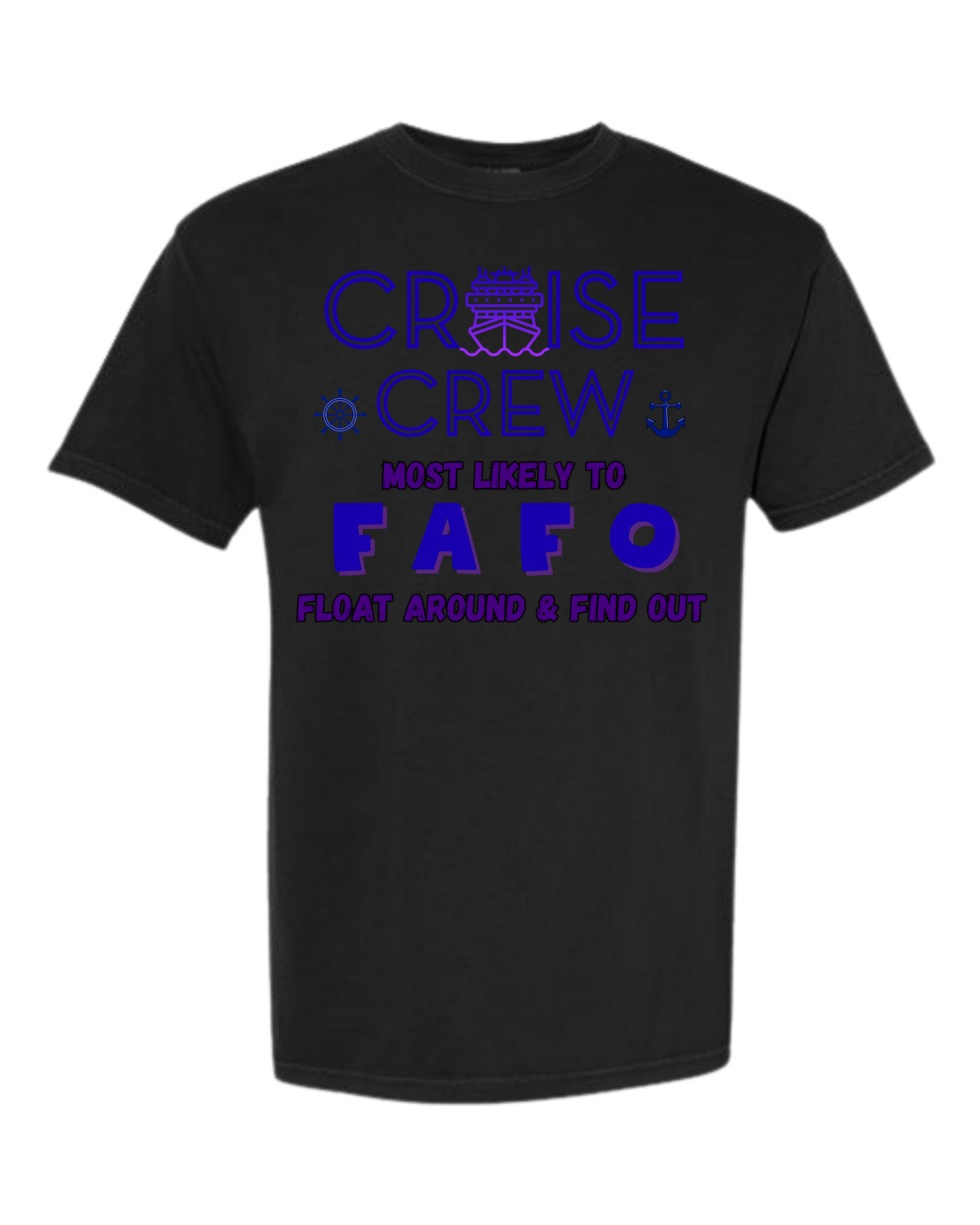 Cruise Crew Most Likely to FAFO Float Around & Find Out - Comfort Colors - Heavyweight Unisex Tee - Neutral Colors