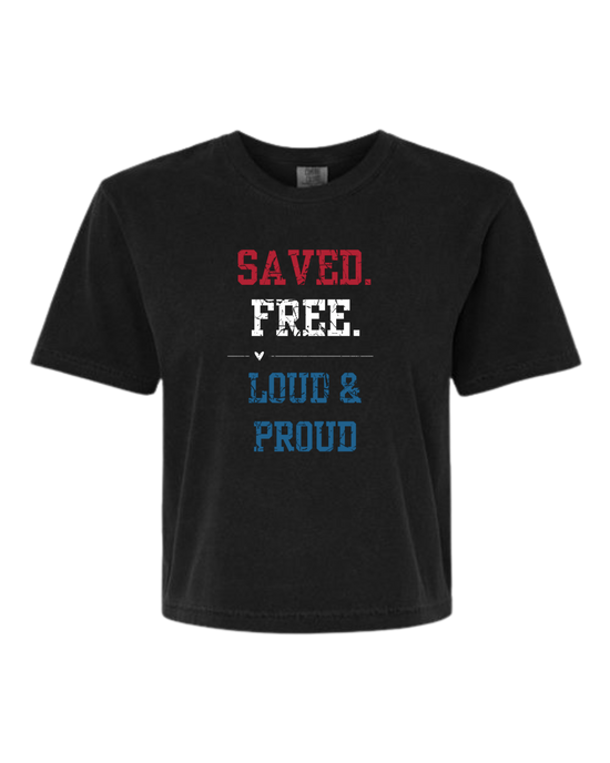 Saved. Free. Loud & Proud - Comfort Colors - Boxy T - Assorted Colors
