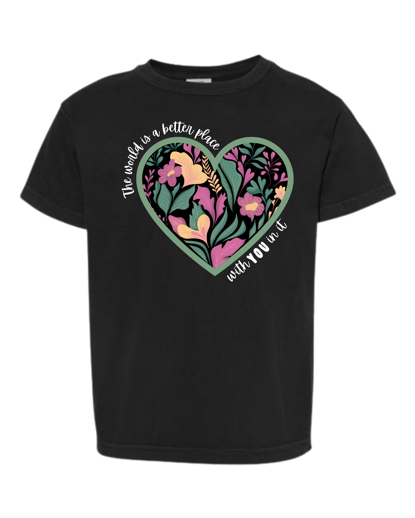 The World Is A Better Place With YOU In It - Comfort Colors - Heavyweight Youth Tee - Neutral Colors & Blues