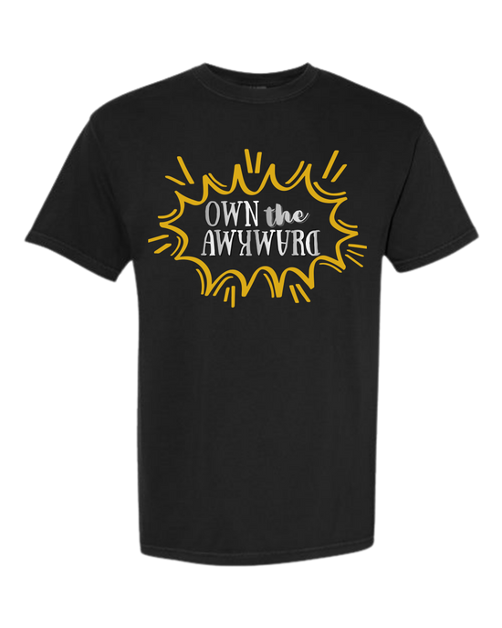 Own the Awkward - Comfort Colors - Heavyweight Unisex Tee - Neutral Colors