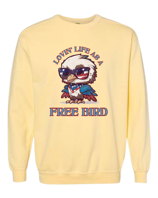Lovin' Life as a Free Bird - Comfort Colors - Sweatshirt - Assorted Colors