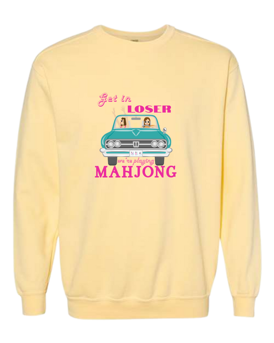 Get in Loser We're Playing Mahjong - Comfort Colors - Sweatshirt - Assorted Colors