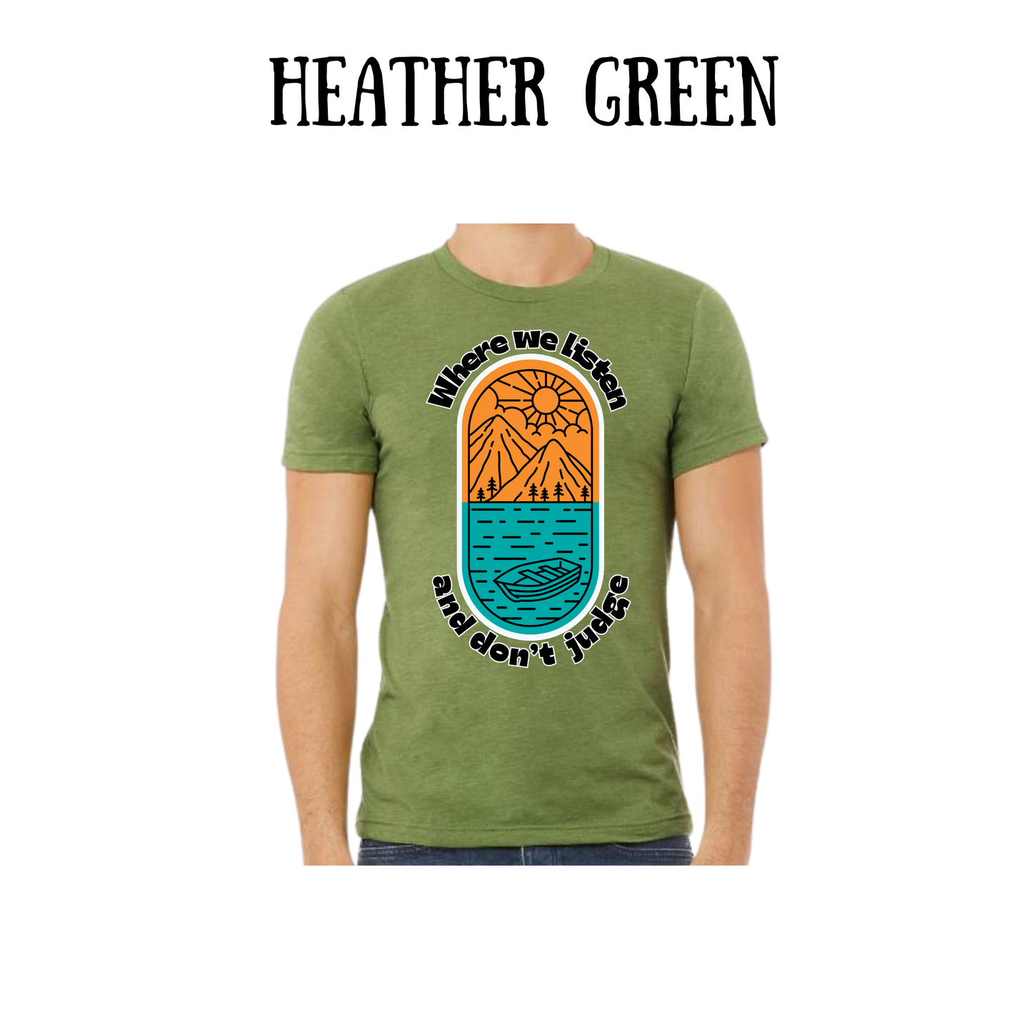 CP - Where We Listen and Don't Judge - Unisex Tee - Greens