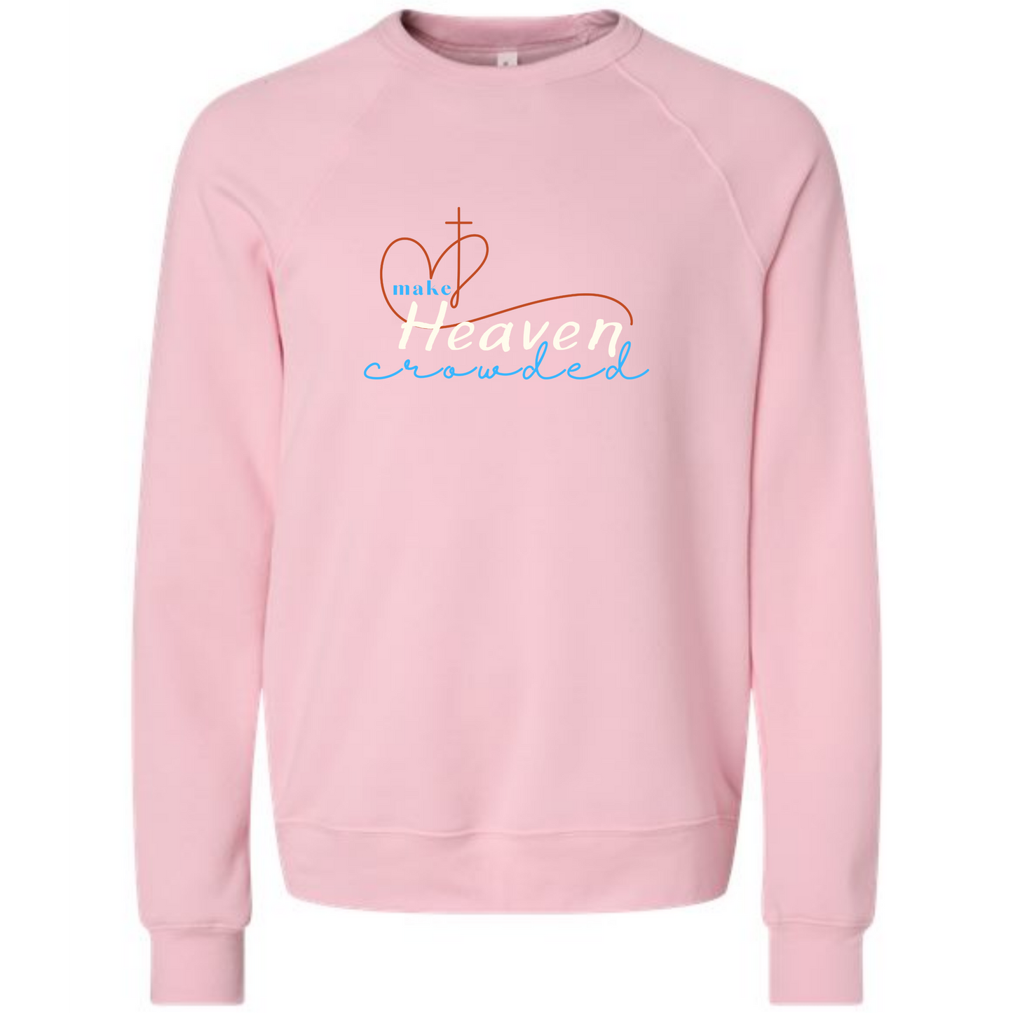 Pink raglan sweatshirt with Make Heaven Crowded Heart and Cross image