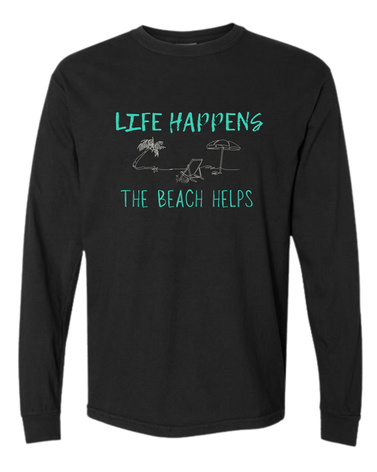 Life Happens The Beach Helps - Comfort Colors - Heavyweight Long Sleeve Tee - Neutral Colors