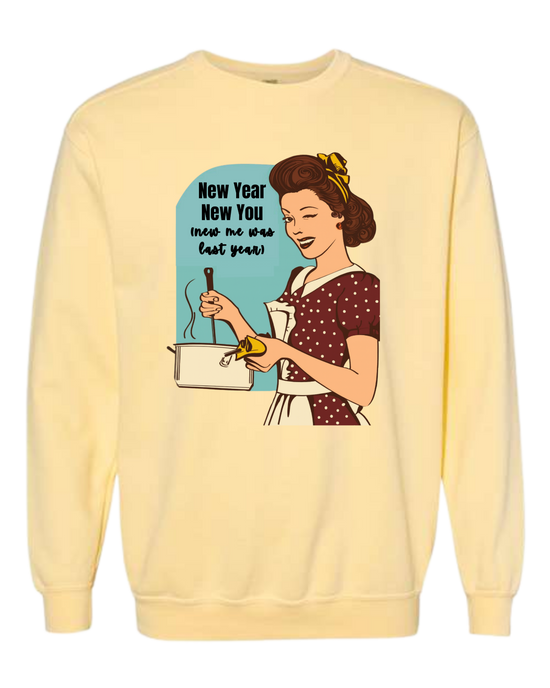 New Year New You - Comfort Colors - Sweatshirt - Assorted Colors