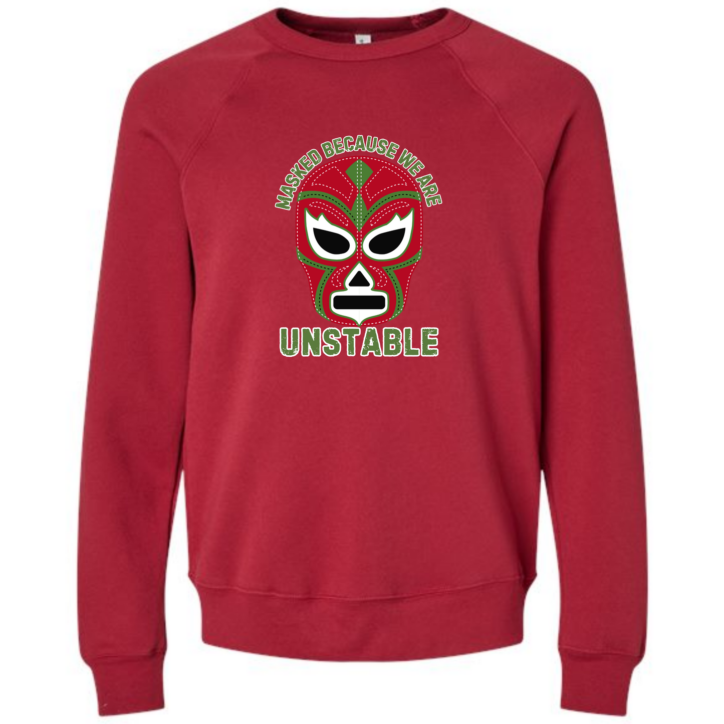 Masked Because We Are Unstable - Sponge Fleece Raglan Sweatshirt - Assorted Colors