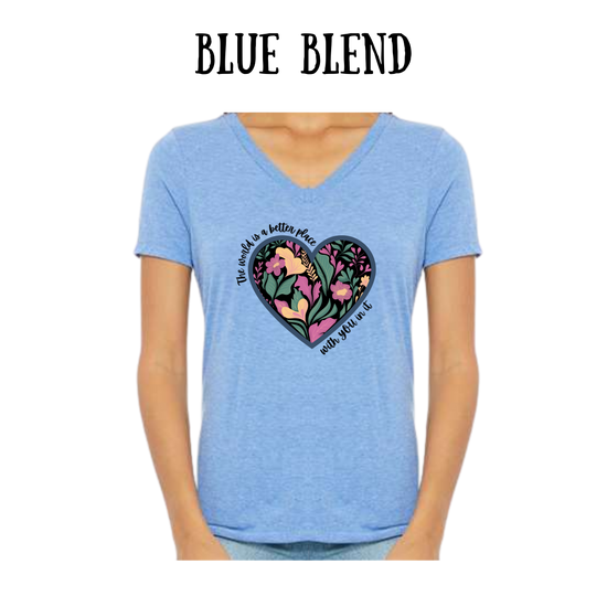 BP - The World is a Better Place With YOU in it - Women's V-Neck - Assorted Colors
