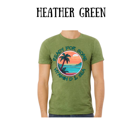VP - Ready For Some Vitamin D & Sea - Unisex Tee - Greens