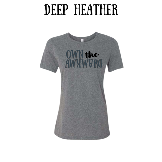 own the awkward - women's relaxed fit tee - neutrals