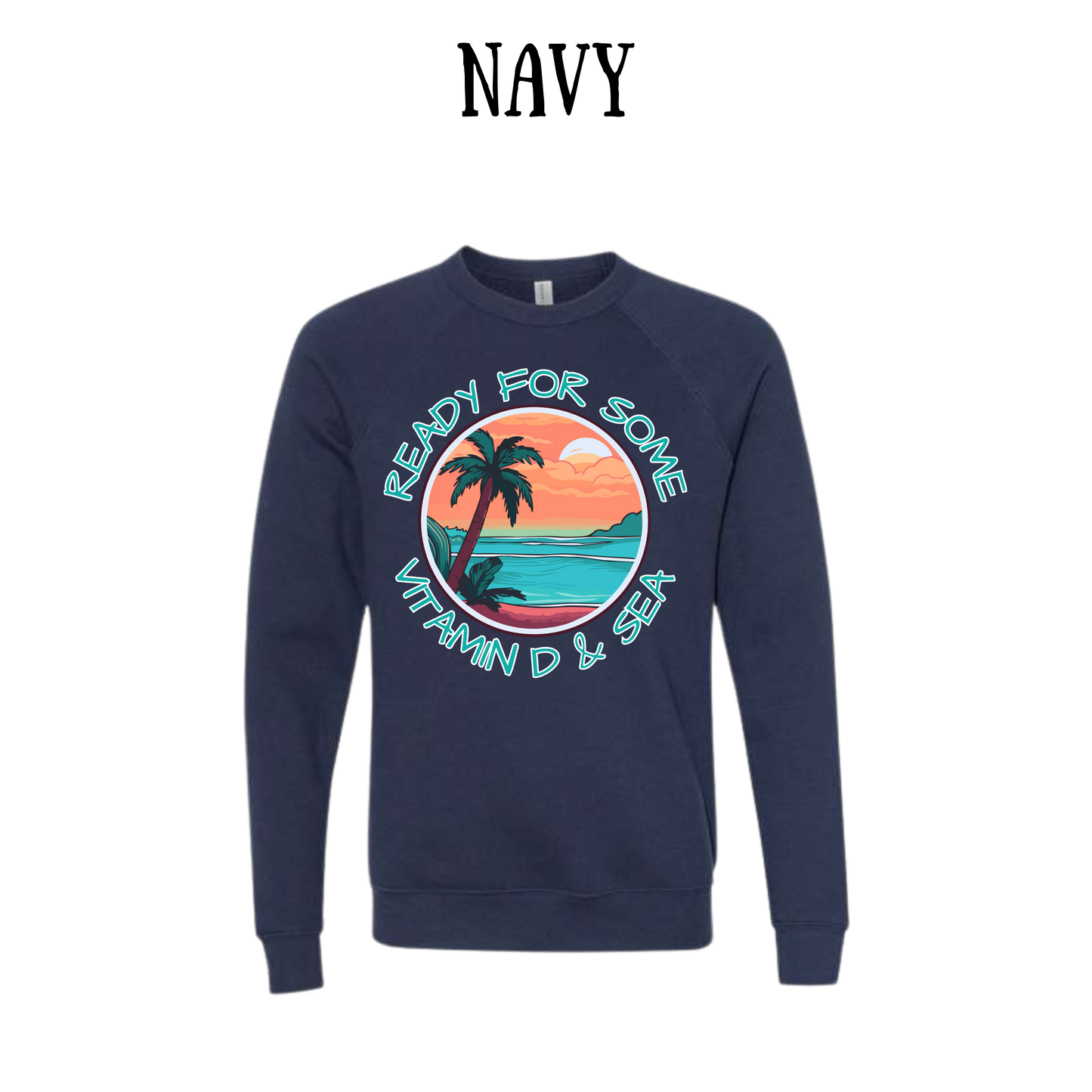 VP - Ready For Some Vitamin D & Sea - Sponge Fleece Raglan Sweatshirt - Blues, Purples