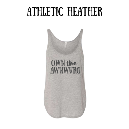 own the awkward - women's flowy tank