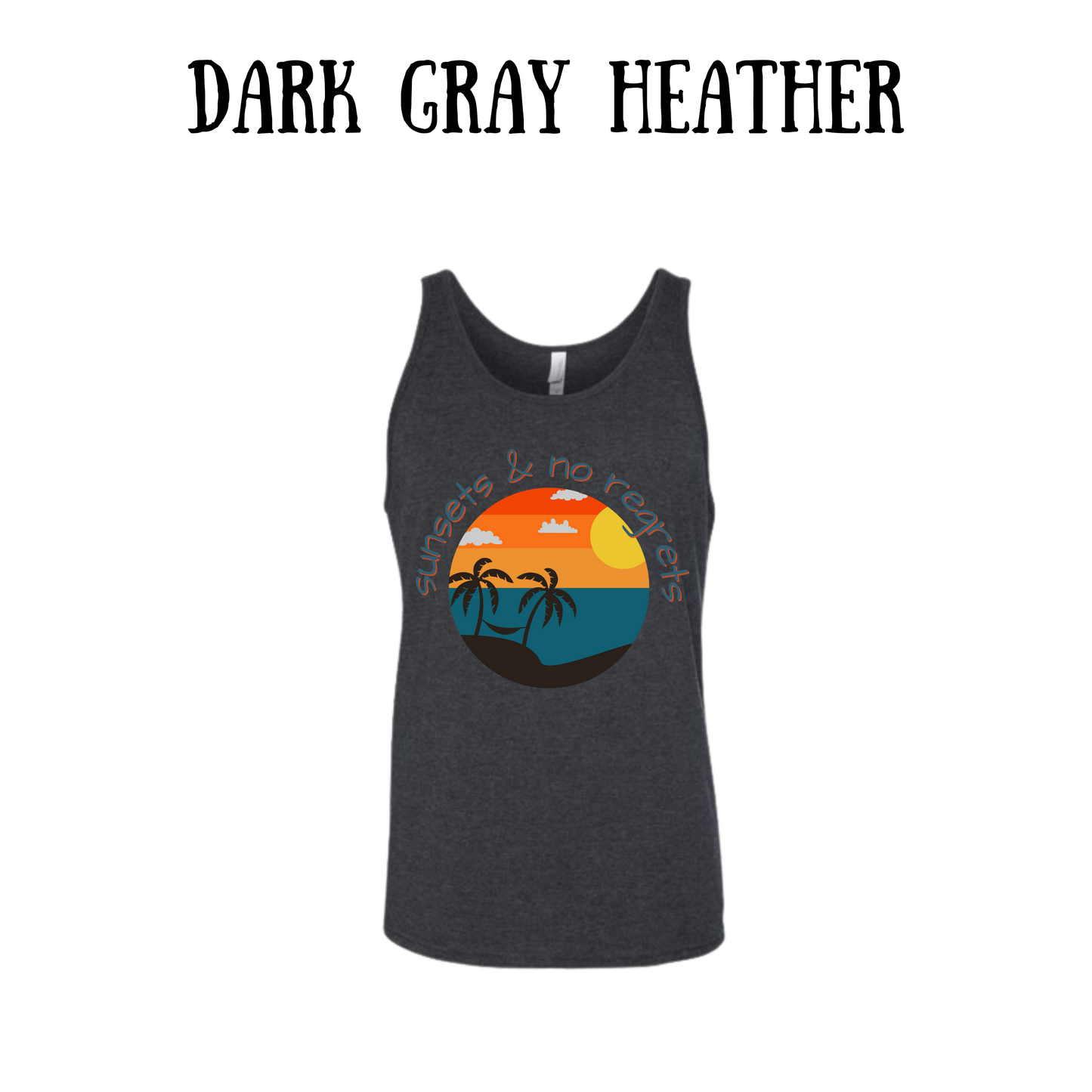 VP - Sunsets & No Regrets - Unisex Tank