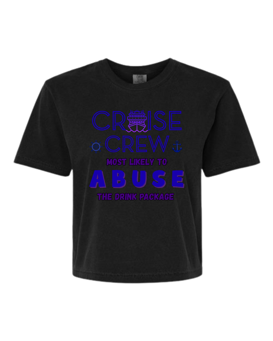 Cruise Crew Most Likely to Abuse the Drink Package - Comfort Colors - Boxy T - Assorted Colors