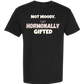 Not Moody. (just) Hormonally Gifted - Comfort Colors - Heavyweight Unisex Tee - Neutral Colors