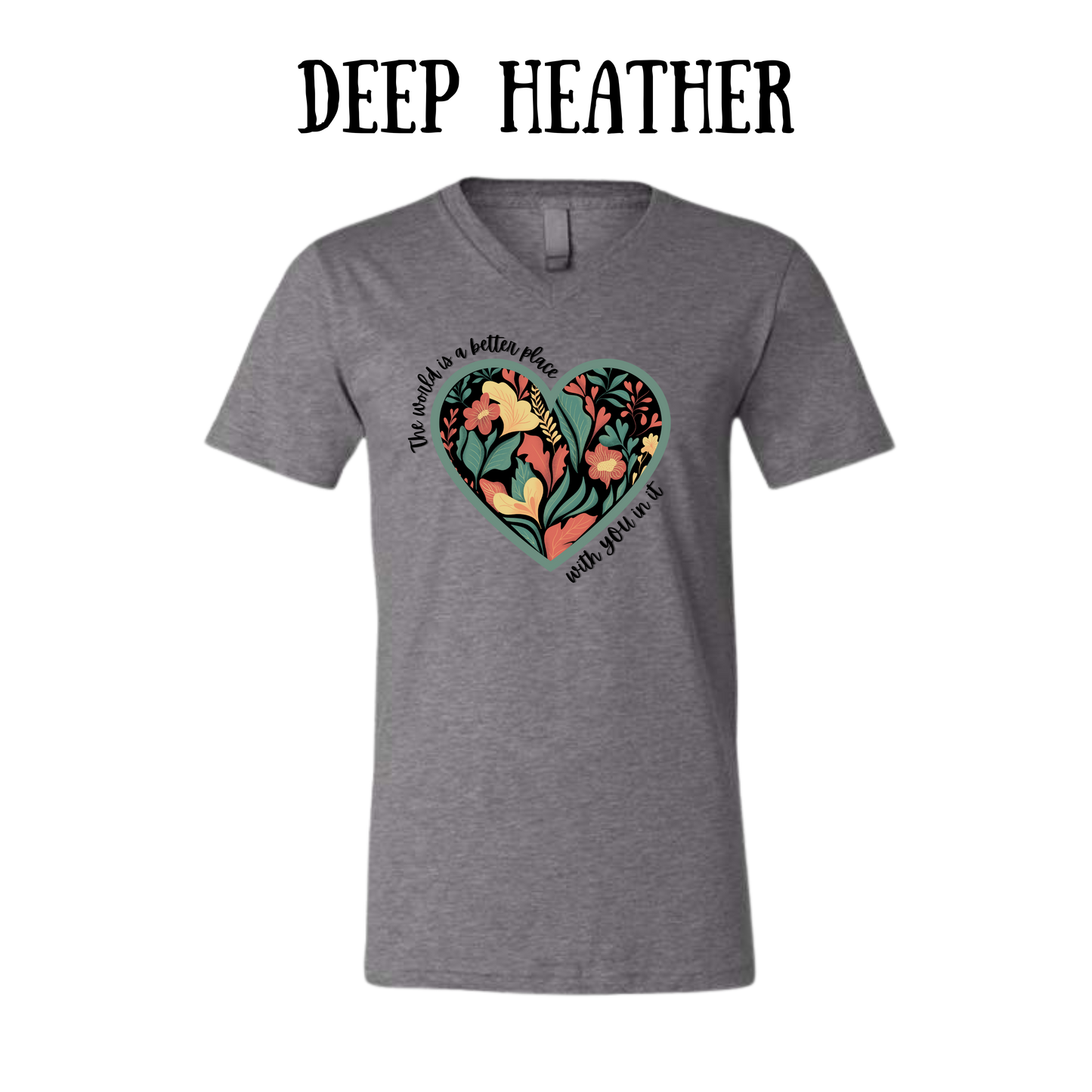 BP - The World is a Better Place With YOU in it - Unisex V-Neck - Neutral Colors