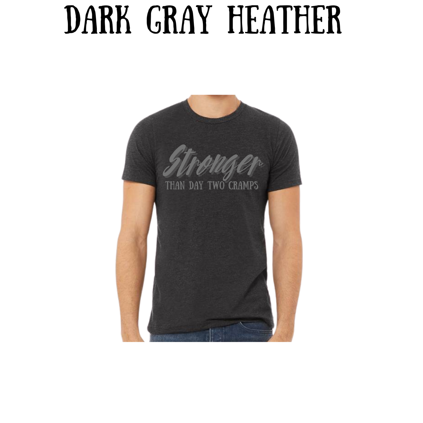 stronger than day two cramps - unisex tee - pinks, purples, neutrals