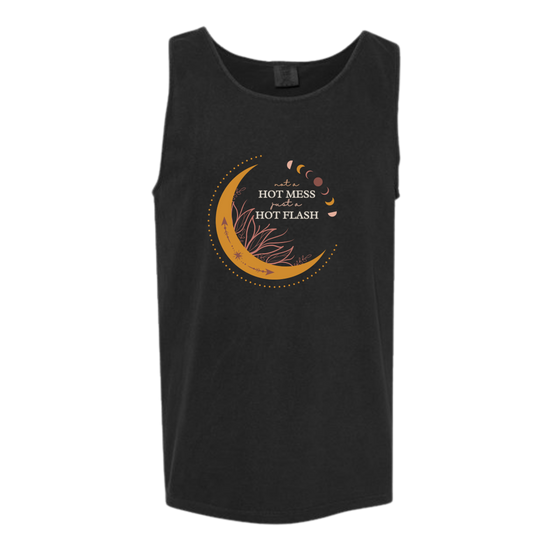 Not A Hot Mess Just A Hot Flash - Comfort Colors - Unisex Tank - Neutral Colors & Blues