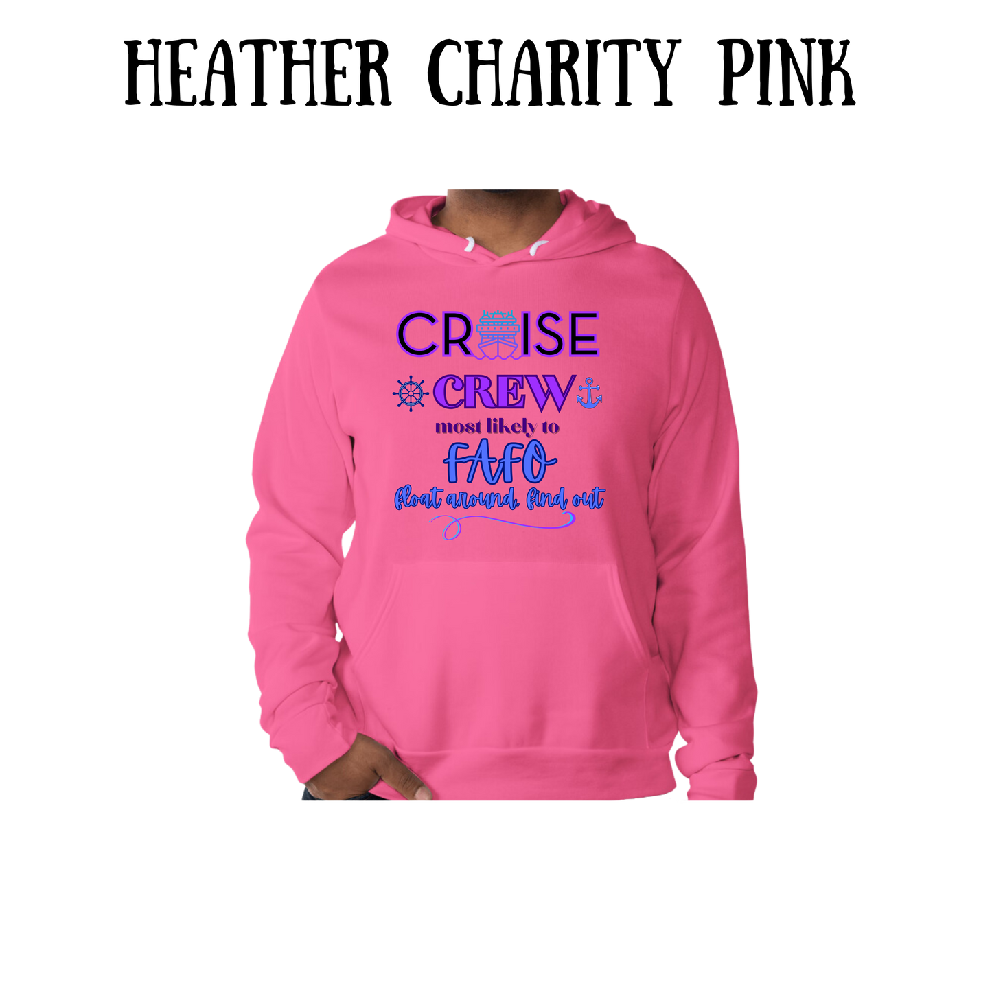 VP - Cruise Crew FAFO - Sponge Fleece Hoodie - Assorted Colors