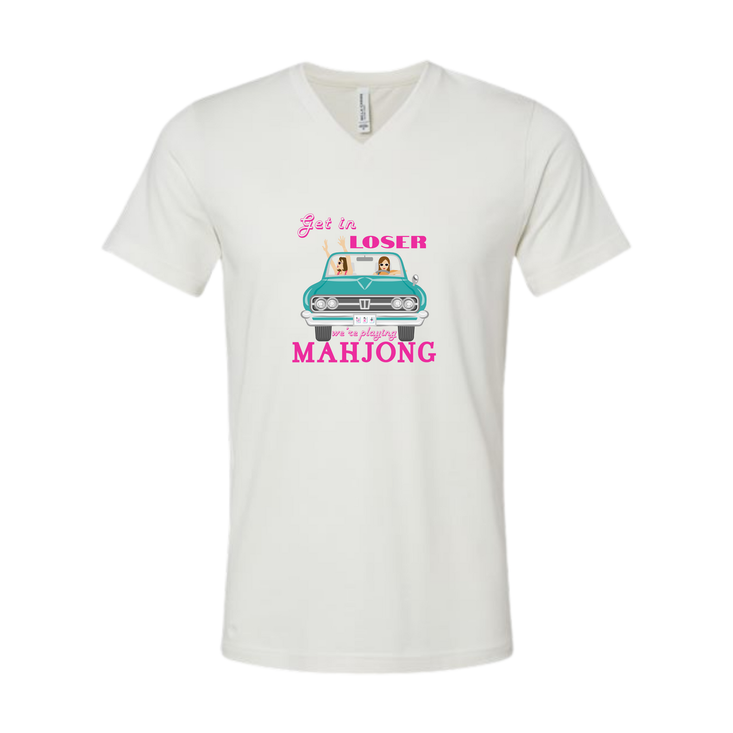 Get in Loser We're Playing Mahjong - Bella+Canvas - Unisex V-Neck - Neutral Colors