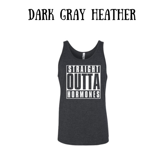 straight outta hormones - unisex tank