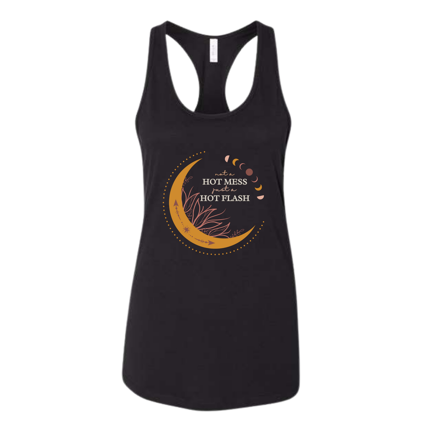 Not A Hot Mess Just A Hot Flash - Bella+Canvas - Women's Jersey Racerback Tank
