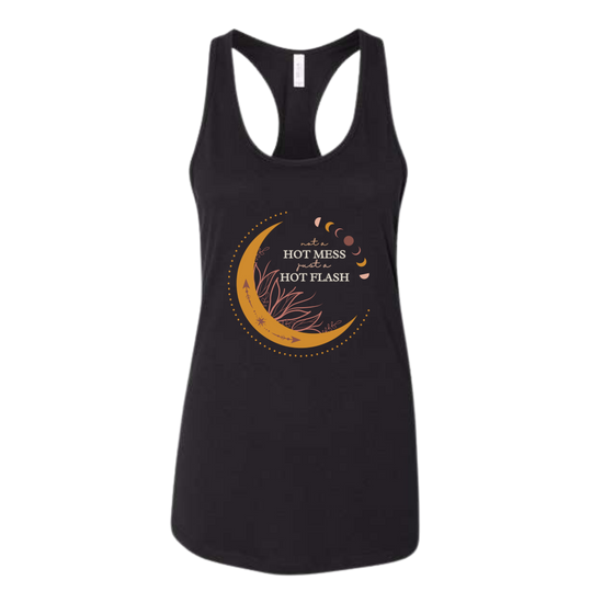 Not A Hot Mess Just A Hot Flash - Bella+Canvas - Women's Jersey Racerback Tank