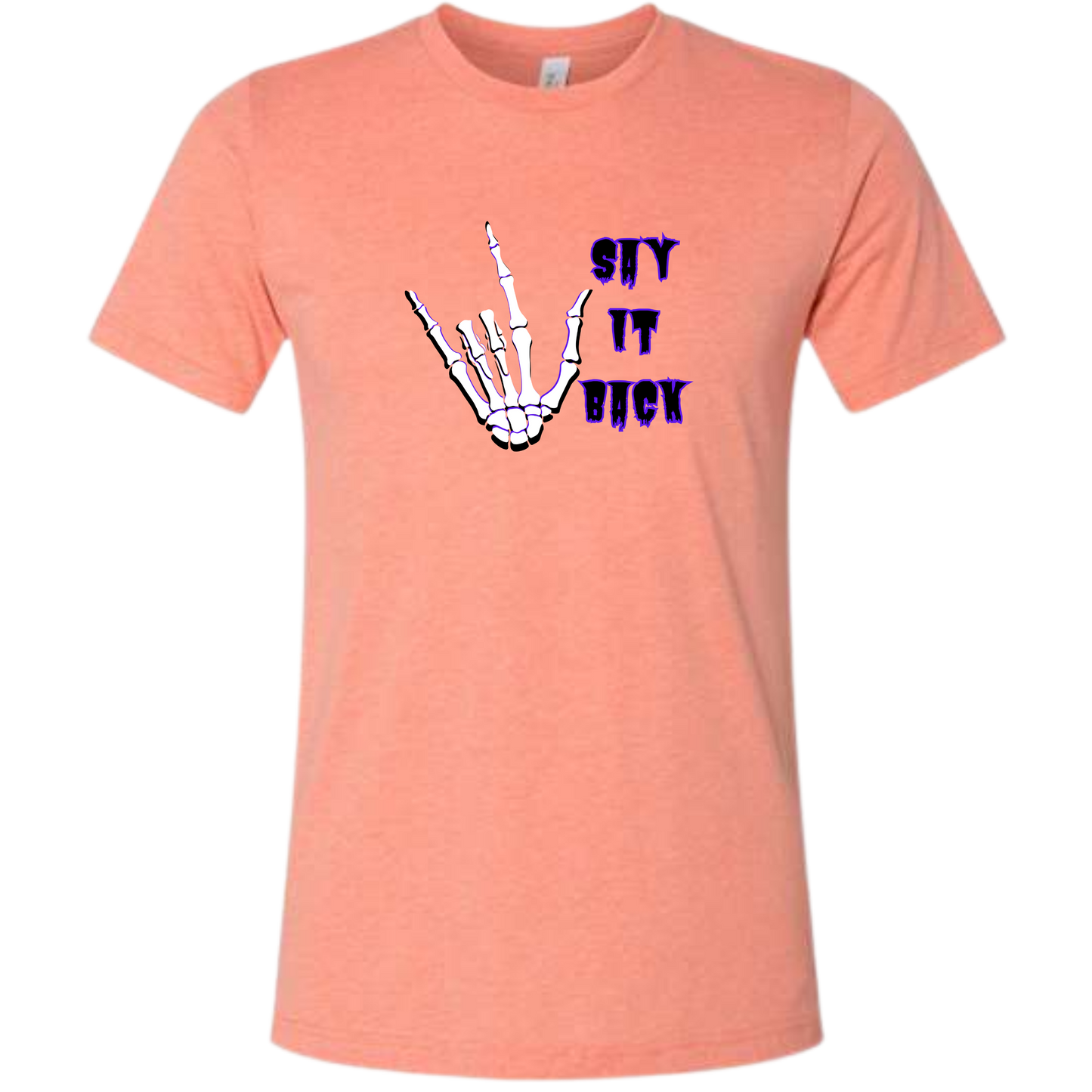 I Love You, Say It Back - Unisex Tee - Oranges