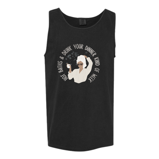 Hot Baths and Drink Your Dinner Kind of Week - Comfort Colors - Unisex Tank - Neutral Colors & Blues
