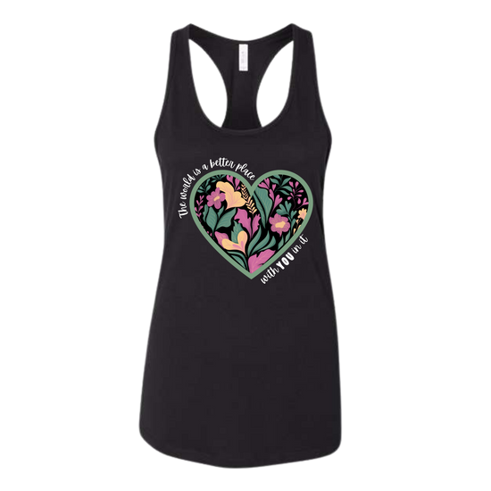 The World Is A Better Place With YOU In It - Bella+Canvas - Women's Jersey Racerback Tank