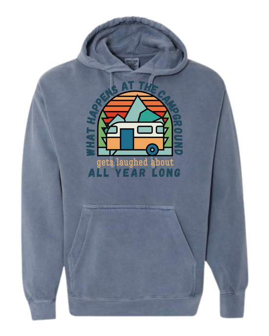 What Happens At The Campground - Comfort Colors - Hooded Sweatshirt - Assorted Colors