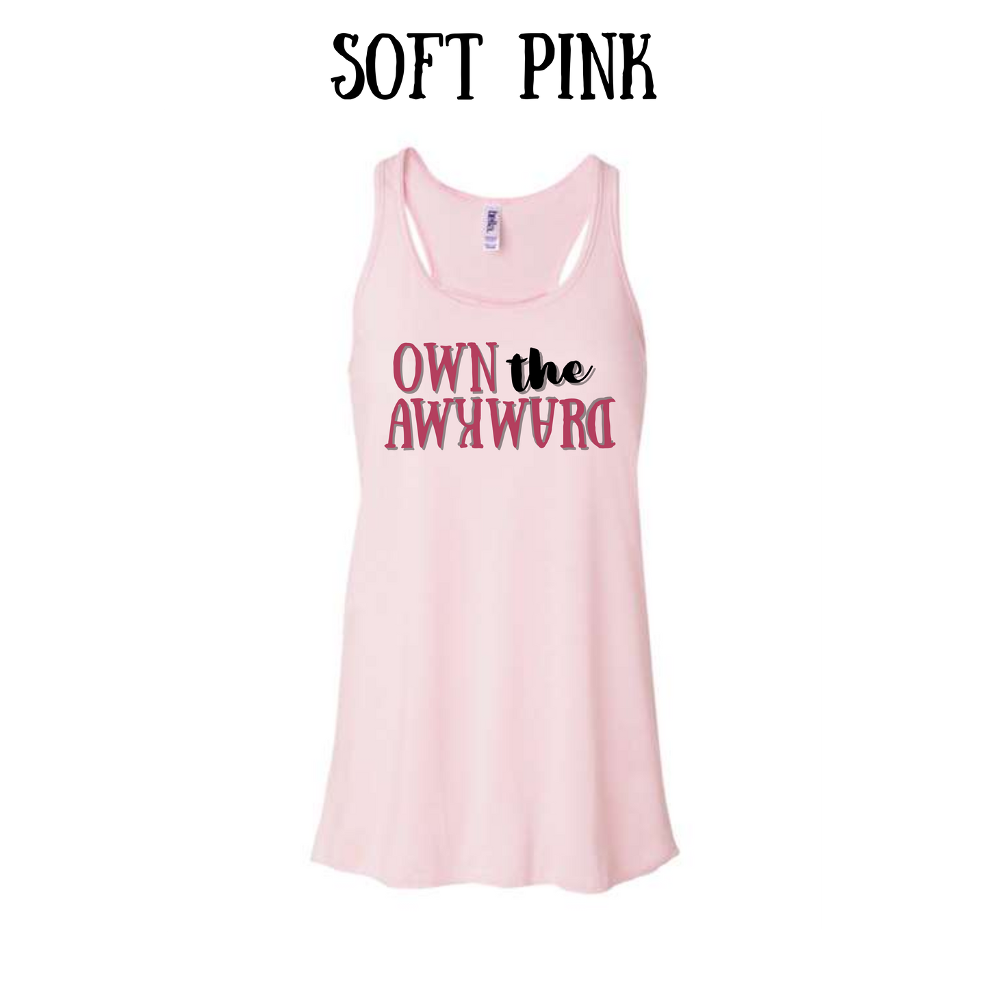 own the awkward - women's flowy racerback tank