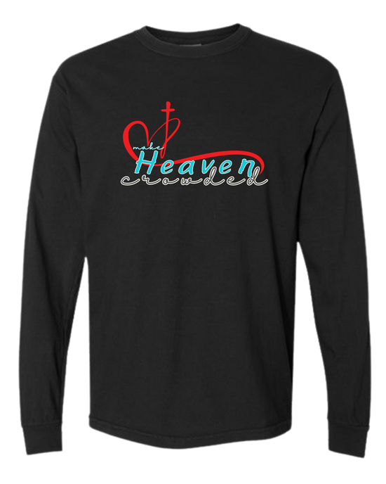 Make Heaven Crowded - Comfort Colors - Heavyweight Long Sleeve Tee - Neutral Colors