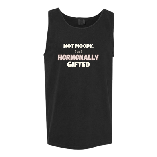 Not Moody. (just) Hormonally Gifted - Comfort Colors - Unisex Tank - Neutral Colors & Blues