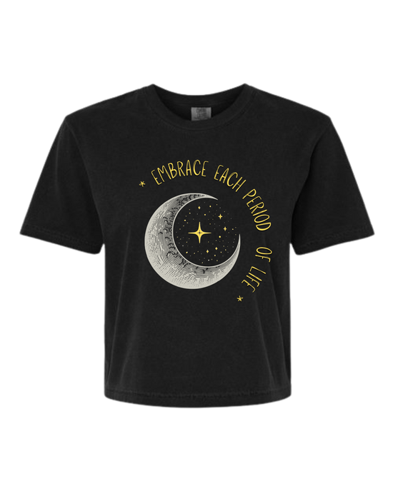 Embrace Each Period of Life - Comfort Colors - Boxy T - Assorted Colors