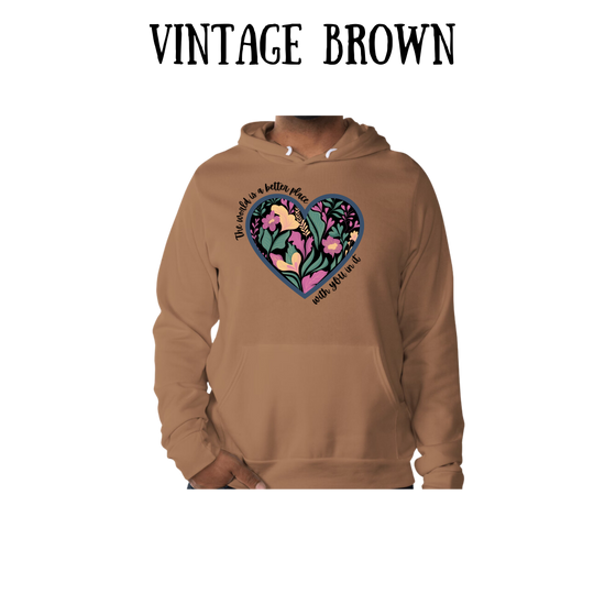 The World is a Better Place With YOU in it - Sponge Fleece Hoodie - Greens, Neutrals