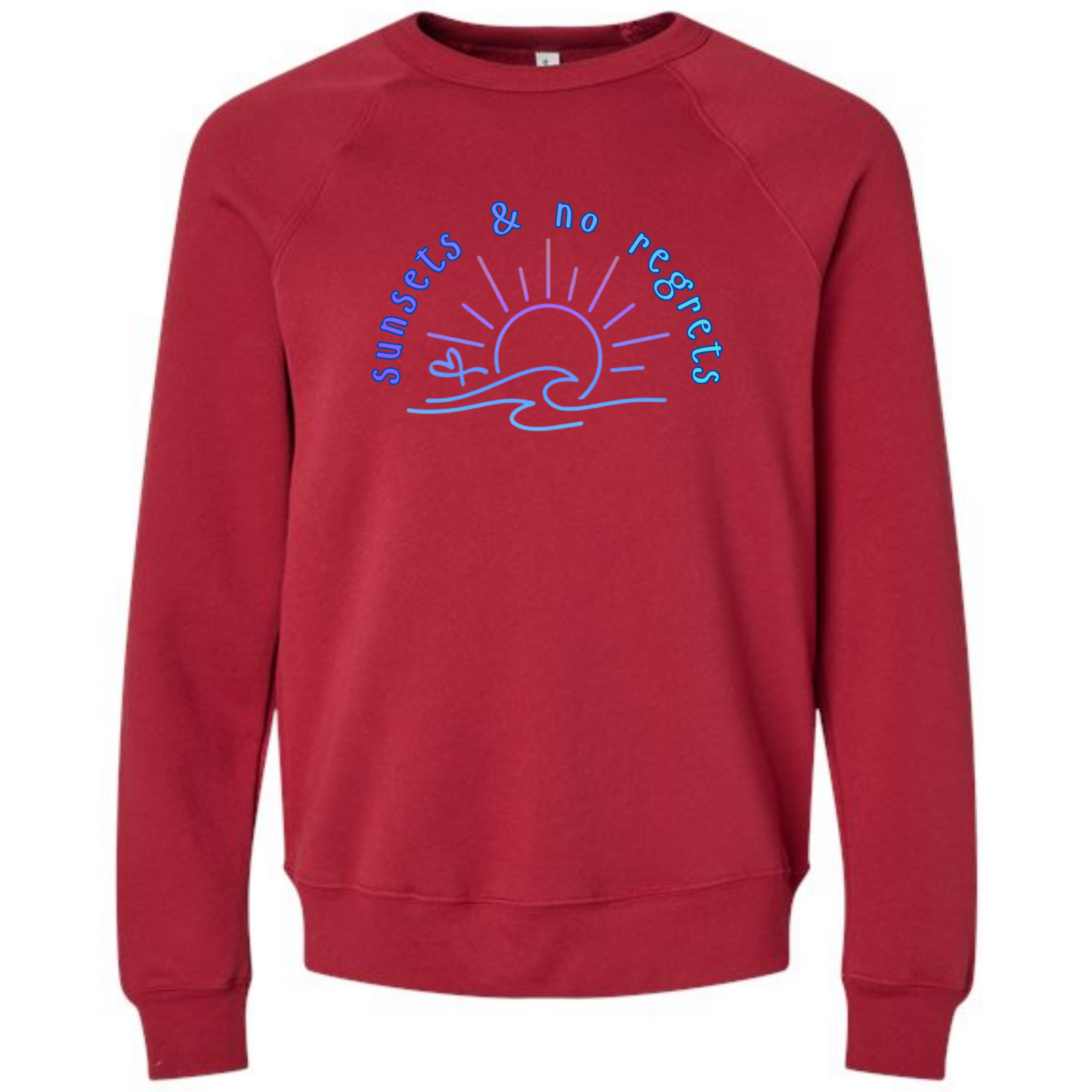 Sunsets & No Regrets - Sponge Fleece Raglan Sweatshirt - Assorted Colors