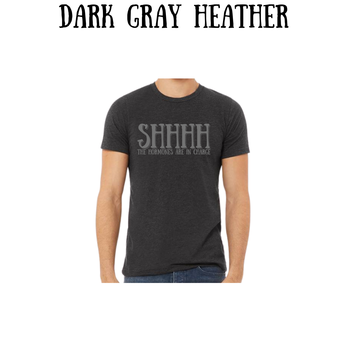 shhhh the hormones are in charge - unisex tee - pinks, purples, neutrals