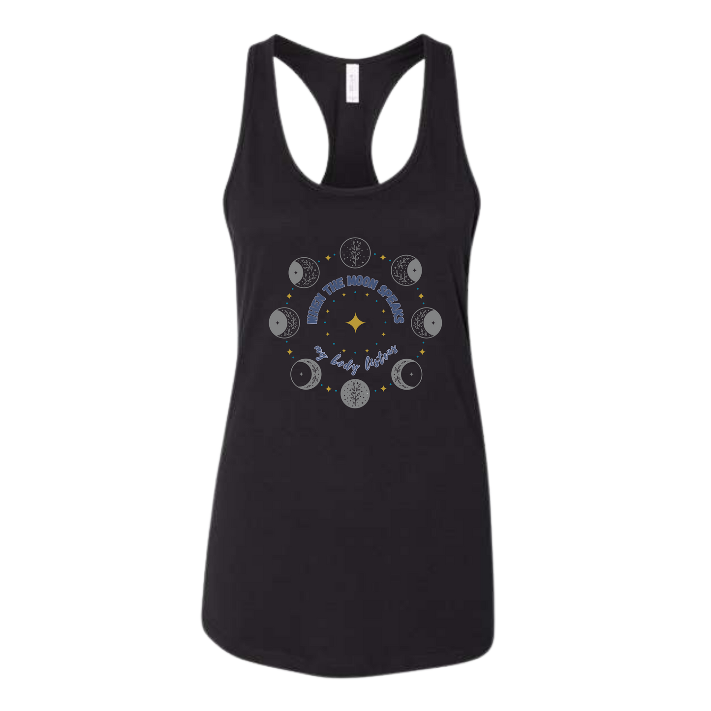 When The Moon Speaks My Body Listens - Bella+Canvas - Women's Jersey Racerback Tank