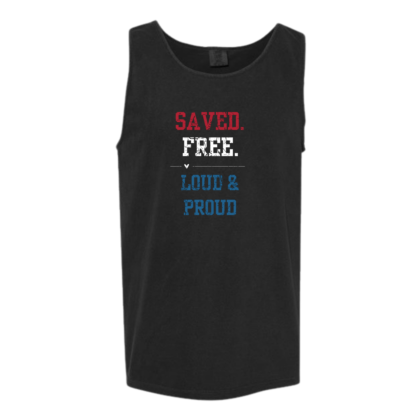 Saved. Free. Loud & Proud - Comfort Colors - Unisex Tank - Neutral Colors & Blues
