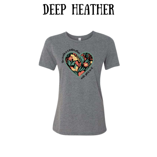 BP - The World is a Better Place With YOU in it - Women's Relaxed Fit Tee - Neutrals