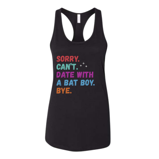 Sorry. Can't. Date With A Bat Boy. Bye. - Bella+Canvas - Women's Jersey Racerback Tank