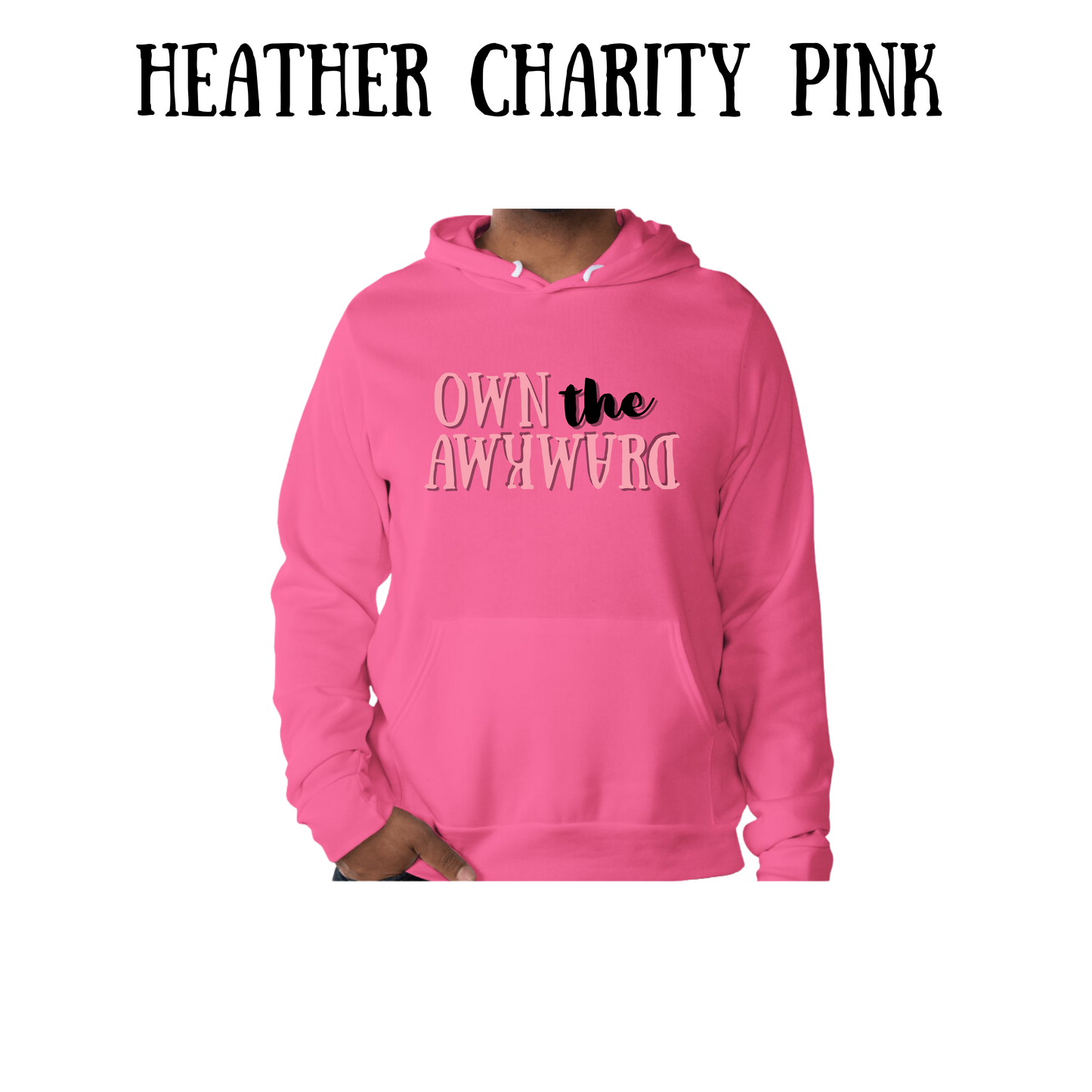 own the awkward - sponge fleece hoodie - assorted colors