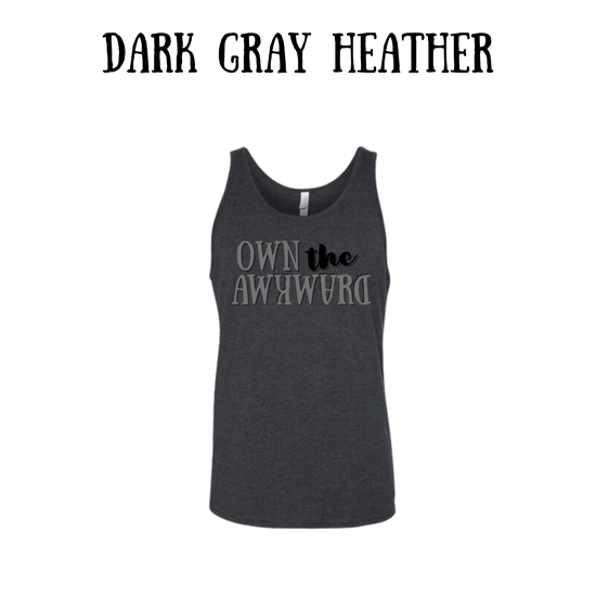 own the awkward - unisex tank
