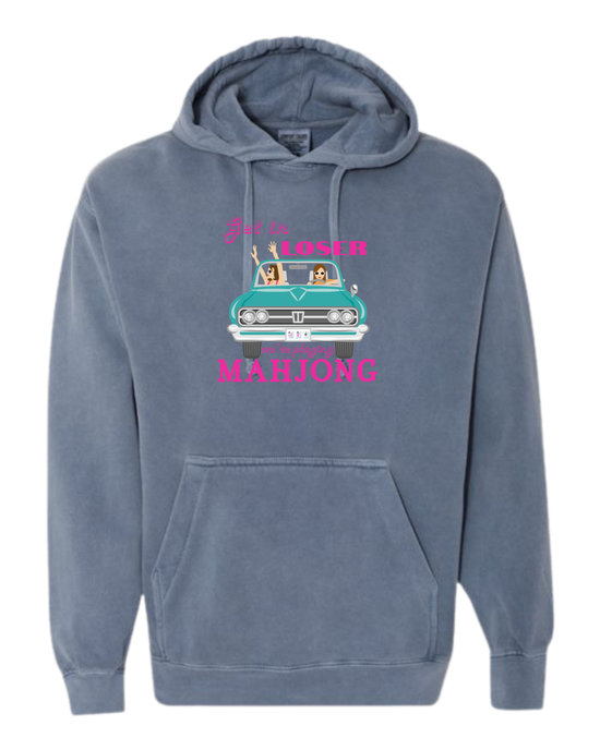 Get in Loser We're Playing Mahjong - Comfort Colors - Hooded Sweatshirt - Assorted Colors