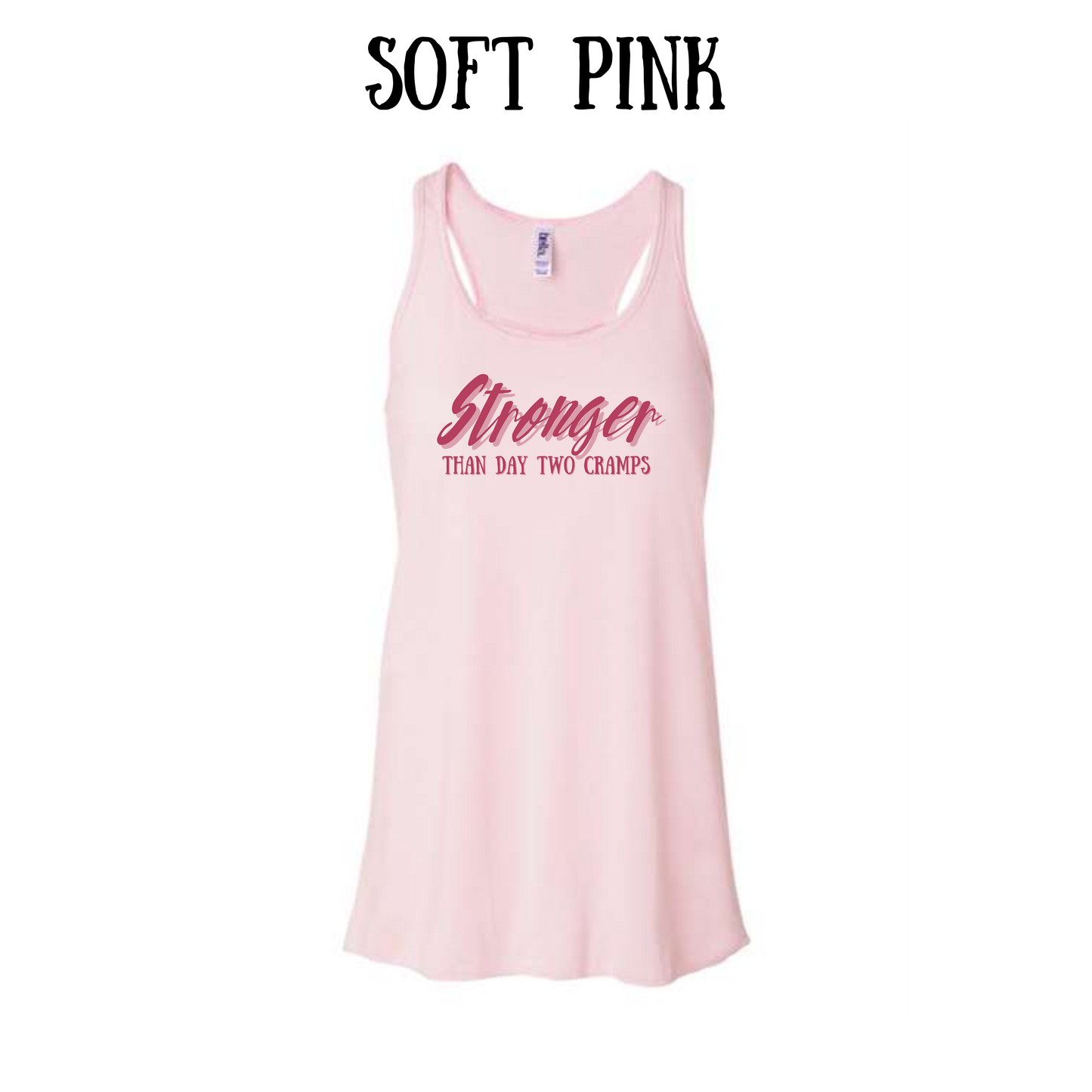 stronger than day two cramps - women's flowy racerback tank