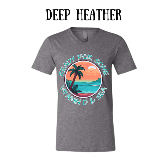 VP - Ready For Some Vitamin D & Sea - Unisex V-Neck - Neutral Colors
