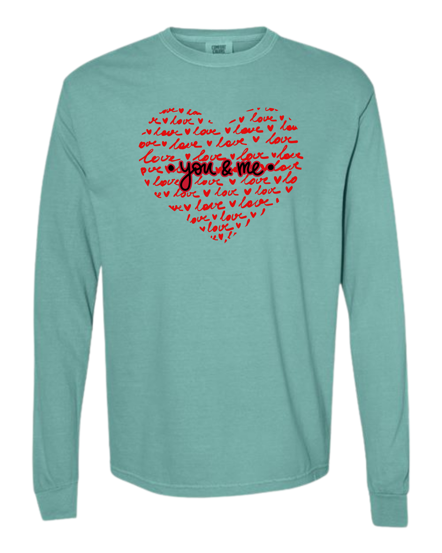 You & Me - Comfort Colors - Heavyweight Long Sleeve Tee - Blues & Greens