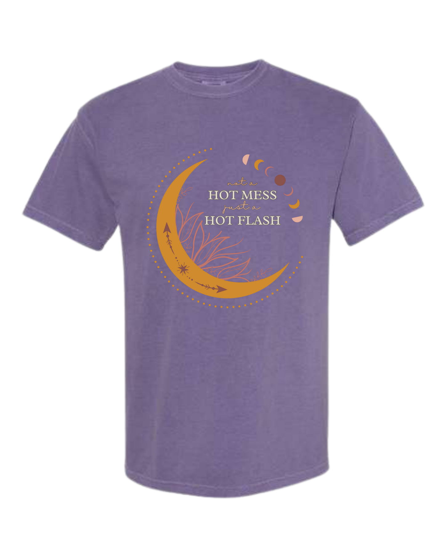 Not A Hot Mess Just A Hot Flash - Comfort Colors - Heavyweight Unisex Tee - Pinks & Purples